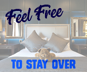 Feel free to Stay Over, click for Accommodation